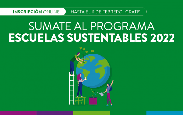 #Anotate en el Programa Escuelas Sustentables 2022