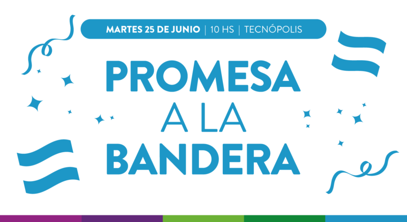 Participá del Acto de Promesa de Lealtad a la Bandera 2024 – Secretaría ...
